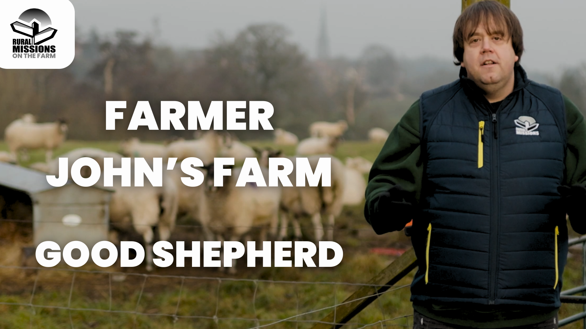 The Good Shepherd - Farmer John's Farm