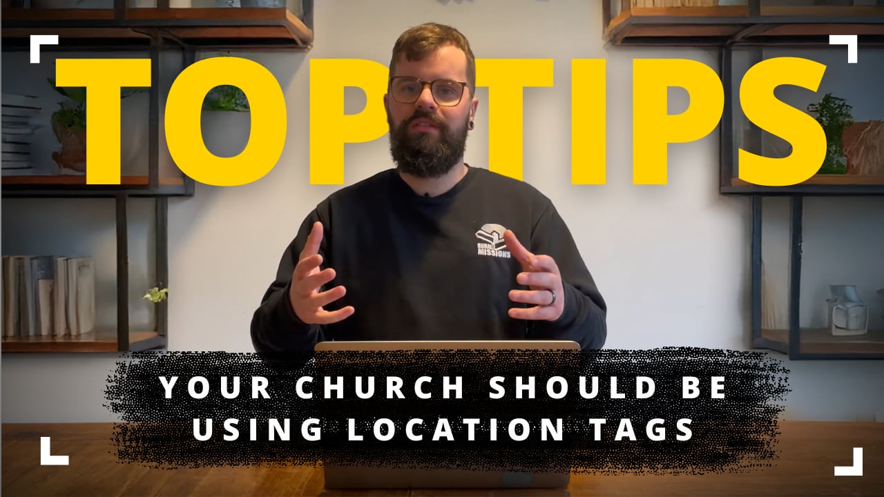 Online Presence - Why your church should use location tags